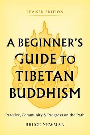 Bild des Verkufers fr A Beginner's Guide to Tibetan Buddhism: Practice, Community, and Progress on the Path zum Verkauf von AHA-BUCH GmbH