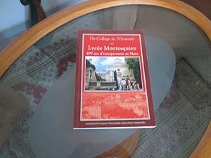 Seller image for Du Collge de l'Oratoire au Lyce Montesquieu.400 ans d'enseignement au Mans. for sale by Librairie FAUGUET