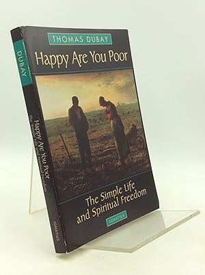 Seller image for HAPPY ARE YOU POOR: The Simple Life and Spiritual Freedom for sale by Kubik Fine Books Ltd., ABAA