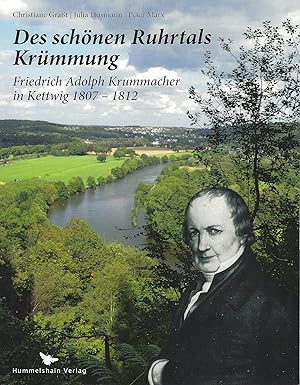 Bild des Verkufers fr Des schnen Ruhrtals Krmmung: Friedrich Adolf Krummacher in Kettwig 1807 - 1812 zum Verkauf von montanbuch