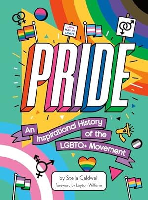 Seller image for Pride : An Inspirational History of the Lgbtq+ Movement for sale by GreatBookPrices