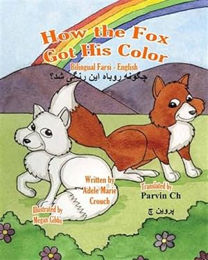 Imagen del vendedor de How the Fox Got His Color Bilingual Farsi English -Language: persian a la venta por GreatBookPrices