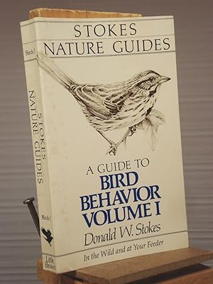 Seller image for Stokes Guide to Bird Behavior, Volume 1 for sale by Henniker Book Farm and Gifts