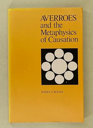 Bild des Verkufers fr Averroes and the Metaphysics of Causation zum Verkauf von Leakey's Bookshop Ltd.