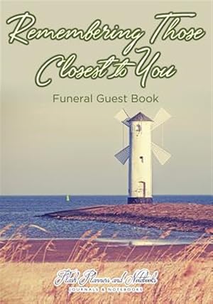Immagine del venditore per Remembering Those Closest to You, Funeral Guest Book venduto da GreatBookPrices