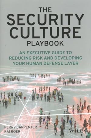 Seller image for Security Culture Playbook : An Executive Guide to Reducing Risk and Developing Your Human Defense Layer for sale by GreatBookPrices