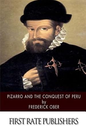 Image du vendeur pour Pizarro and the Conquest of Peru mis en vente par GreatBookPrices