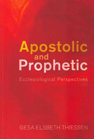 Bild des Verkufers fr Apostolic and Prophetic : Ecclesiological Perspectives zum Verkauf von GreatBookPrices