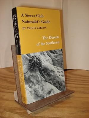Seller image for A Sierra Club Naturalist's Guide to the Deserts of the Southwest for sale by Henniker Book Farm and Gifts