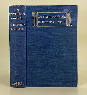 Seller image for An Egyptian Oasis; an account ofthe oasis of Kharga in the Libyan desert, with special reference to is history, physical geography, and water supply for sale by Leakey's Bookshop Ltd.