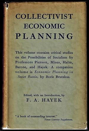 Collectivist Economic Planning; Critical Studies on the Possibilities of Socialism By N. G. Piers...