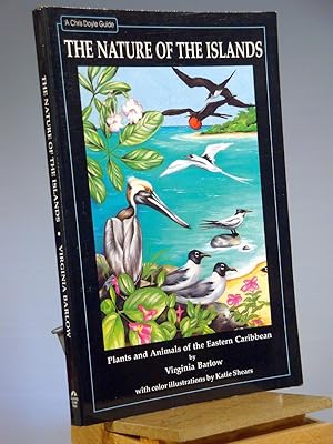 Bild des Verkufers fr The Nature of the Islands: Plants & Animals of the Eastern Caribbean (Chris Doyle Guide) zum Verkauf von Henniker Book Farm and Gifts