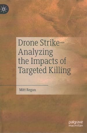 Bild des Verkufers fr Drone Strike : Analyzing the Impacts of Targeted Killing zum Verkauf von GreatBookPrices