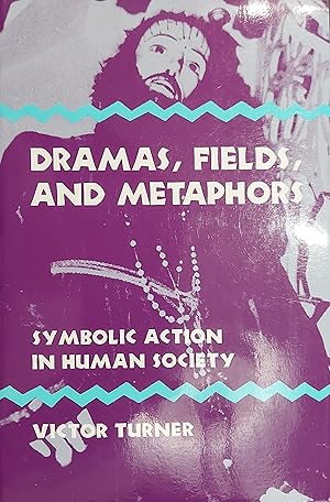 Dramas, Fields, and Metaphors: Symbolic Action in Human Society