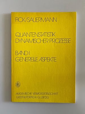 Bild des Verkufers fr Quantenstatistik dynamischer Prozesse. Band I: Generelle Aspekte. zum Verkauf von Wissenschaftl. Antiquariat Th. Haker e.K