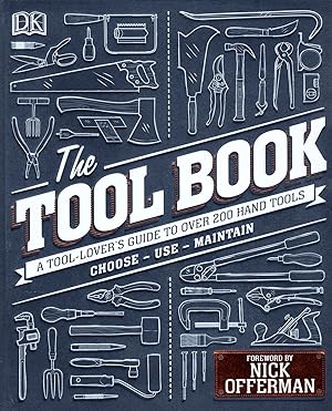 Seller image for The Tool Book : A Tool - Lover's Guide To Over 200 Hand Tools : for sale by Sapphire Books