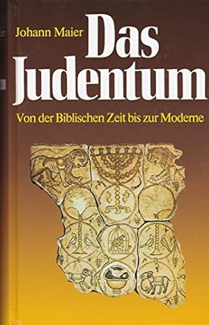 Bild des Verkufers fr Das Judentum : von der biblischen Zeit bis zur Moderne. zum Verkauf von Antiquariat Johannes Hauschild