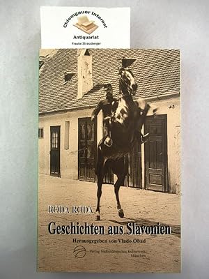 Bild des Verkufers fr Geschichten aus Slavonien : Prosa. Mit einem Vorwort von Vlado Obad. Hrsg. von Vlado Obad in Verbindung mit Krista Zach / Deutsche Erzhler aus Sdosteuropa ; 3 zum Verkauf von Chiemgauer Internet Antiquariat GbR