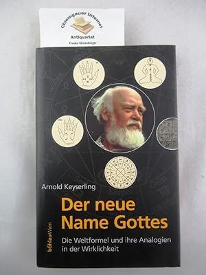 Seller image for Der neue Name Gottes : die Weltformel und ihre Analogien in der Wirklichkeit. for sale by Chiemgauer Internet Antiquariat GbR