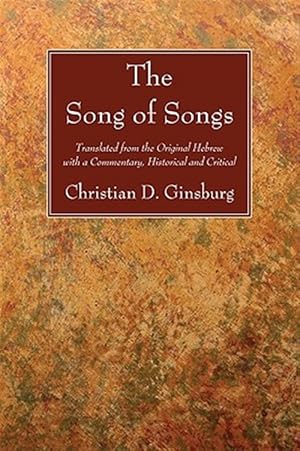 Immagine del venditore per Song of Songs : Translated from the Original Hebrew With a Commentary, Historical and Critical venduto da GreatBookPricesUK