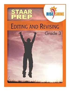 Image du vendeur pour Rise & Shine Staar Prep, Editing & Revising Grade 3 mis en vente par GreatBookPrices