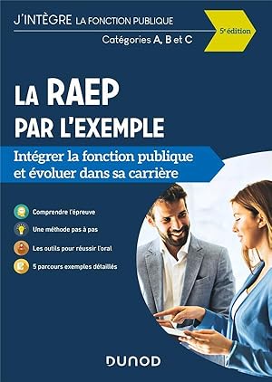 la RAEP par l'exemple : intégrer la fonction publique et évoluer dans sa carrière (5e édition)