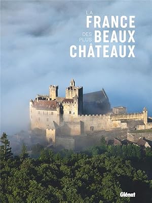 la France des plus beaux châteaux