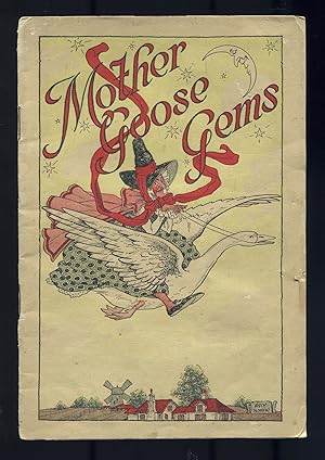 Bild des Verkufers fr Mother Goose Gems and Something about the Derivation of Nursery Rhymes zum Verkauf von Between the Covers-Rare Books, Inc. ABAA