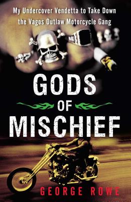 Seller image for Gods of Mischief: My Undercover Vendetta to Take Down the Vagos Outlaw Motorcycle Gang (Paperback or Softback) for sale by BargainBookStores