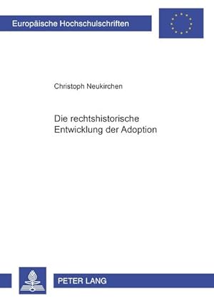 Seller image for Die rechtshistorische Entwicklung der Adoption for sale by BuchWeltWeit Ludwig Meier e.K.