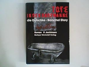 Bild des Verkufers fr Tote in der Badewanne Die Dutschke-Barschel-Story zum Verkauf von ANTIQUARIAT FRDEBUCH Inh.Michael Simon