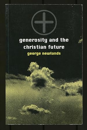 Seller image for Generosity and the Christian Future for sale by Between the Covers-Rare Books, Inc. ABAA