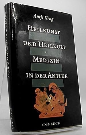 Bild des Verkufers fr Heilkunst und Heilkult : Medizin in der Antike. zum Verkauf von Antiquariat Unterberger