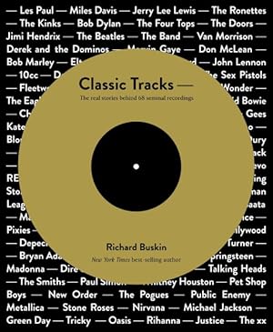 Seller image for Classic Tracks : The Real Stories Behind 68 Seminal Recordings for sale by GreatBookPrices