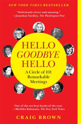 Bild des Verkufers fr Hello Goodbye Hello: A Circle of 101 Remarkable Meetings (Paperback or Softback) zum Verkauf von BargainBookStores