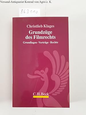 Seller image for Grundzge des Filmrechts: Grundlagen, Vertrge, Rechte for sale by Versand-Antiquariat Konrad von Agris e.K.