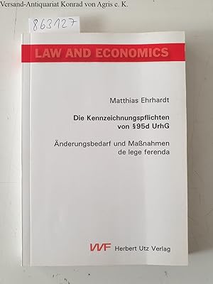 Die Kennzeichnungspflichten von §95d UrhG: Änderungsbedarf und Maßnahmen de lege ferenda (Law and...