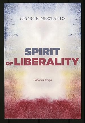 Seller image for Spirit of Liberality: Collected Essays for sale by Between the Covers-Rare Books, Inc. ABAA