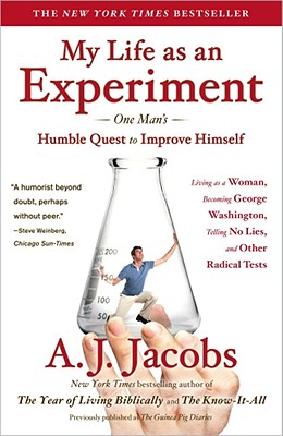 Imagen del vendedor de My Life as an Experiment: One Man's Humble Quest to Improve Himself by Living as a Woman, Becoming George Washington, Telling No Lies, and Other (Paperback or Softback) a la venta por BargainBookStores