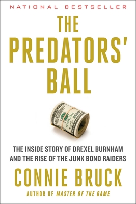 Bild des Verkufers fr The Predators' Ball: The Inside Story of Drexel Burnham and the Rise of the Junk Bond Raiders (Paperback or Softback) zum Verkauf von BargainBookStores