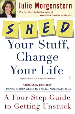 Imagen del vendedor de Shed Your Stuff, Change Your Life: A Four-Step Guide to Getting Unstuck (Paperback or Softback) a la venta por BargainBookStores