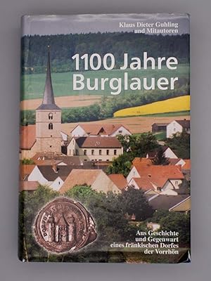 1100 Jahre Burglauer; Aus Geschichte und Gegenwart eines fränkischen Dorfes der Vorrhön;