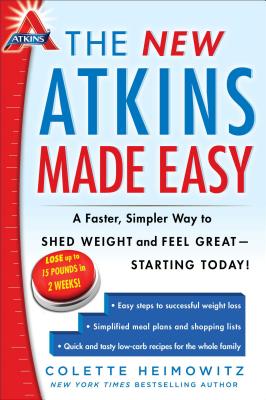 Seller image for The New Atkins Made Easy: A Faster, Simpler Way to Shed Weight and Feel Great--Starting Today! (Paperback or Softback) for sale by BargainBookStores
