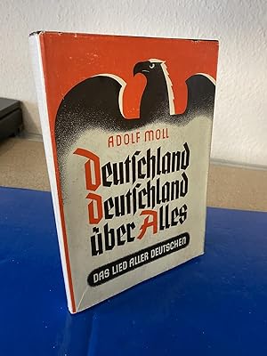 Deutschland Deutschland über Alles. Das Lied aller Deutschen. Eine Würdigung der deutschen Nation...