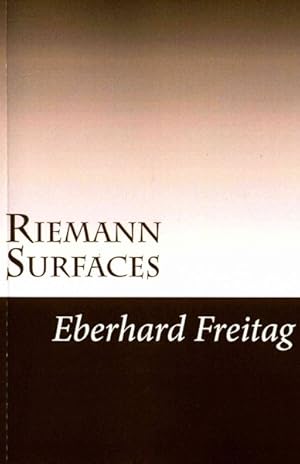 Bild des Verkufers fr Riemann Surfaces : Sheaf Theory, Riemann Surfaces, Automorphic Forms zum Verkauf von GreatBookPrices