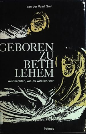 Seller image for Geboren zu Bethlehem. Weihnachten, wie es wirklich war. for sale by books4less (Versandantiquariat Petra Gros GmbH & Co. KG)