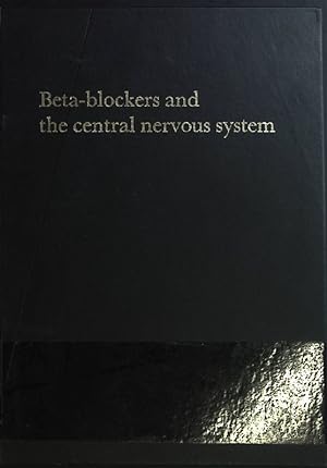 Bild des Verkufers fr Beta-blockers and the central nervous system:: zum Verkauf von books4less (Versandantiquariat Petra Gros GmbH & Co. KG)