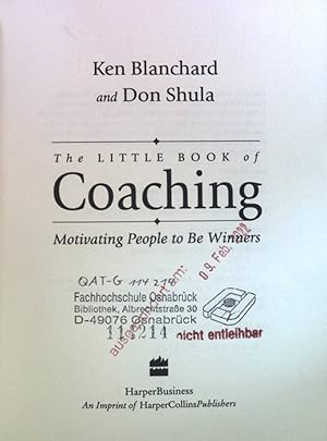 Bild des Verkufers fr The Little Book of Coaching: Motivating People to Be Winners zum Verkauf von books4less (Versandantiquariat Petra Gros GmbH & Co. KG)