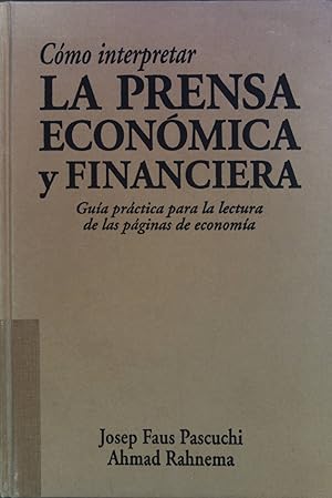 Bild des Verkufers fr Como interpretar la prensa economica y financiera : guia practica para la lectura de las paginas economia zum Verkauf von books4less (Versandantiquariat Petra Gros GmbH & Co. KG)