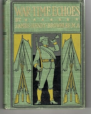 Bild des Verkufers fr War-Time Echoes. Patriotice Poems, Heroic and Pathetic; Humorous and Dialectic of the Spanish-American War. zum Verkauf von G.F. Wilkinson Books, member IOBA